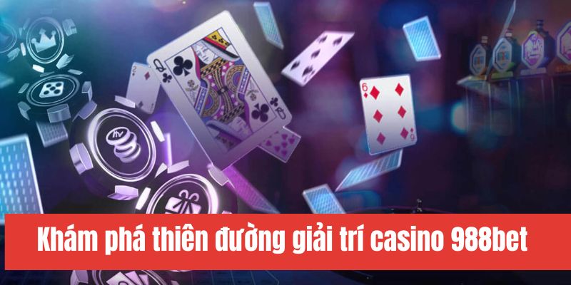Khám phá game Baccarat tại casino 988bet Khám phá game Baccarat tại casino 988bet