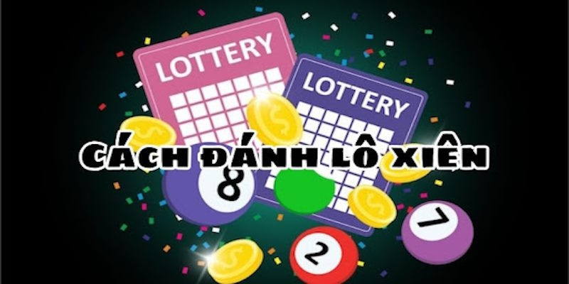 Phương pháp đánh lô xiên trong lô đề online hiệu quả Phương pháp đánh lô xiên trong lô đề online hiệu quả